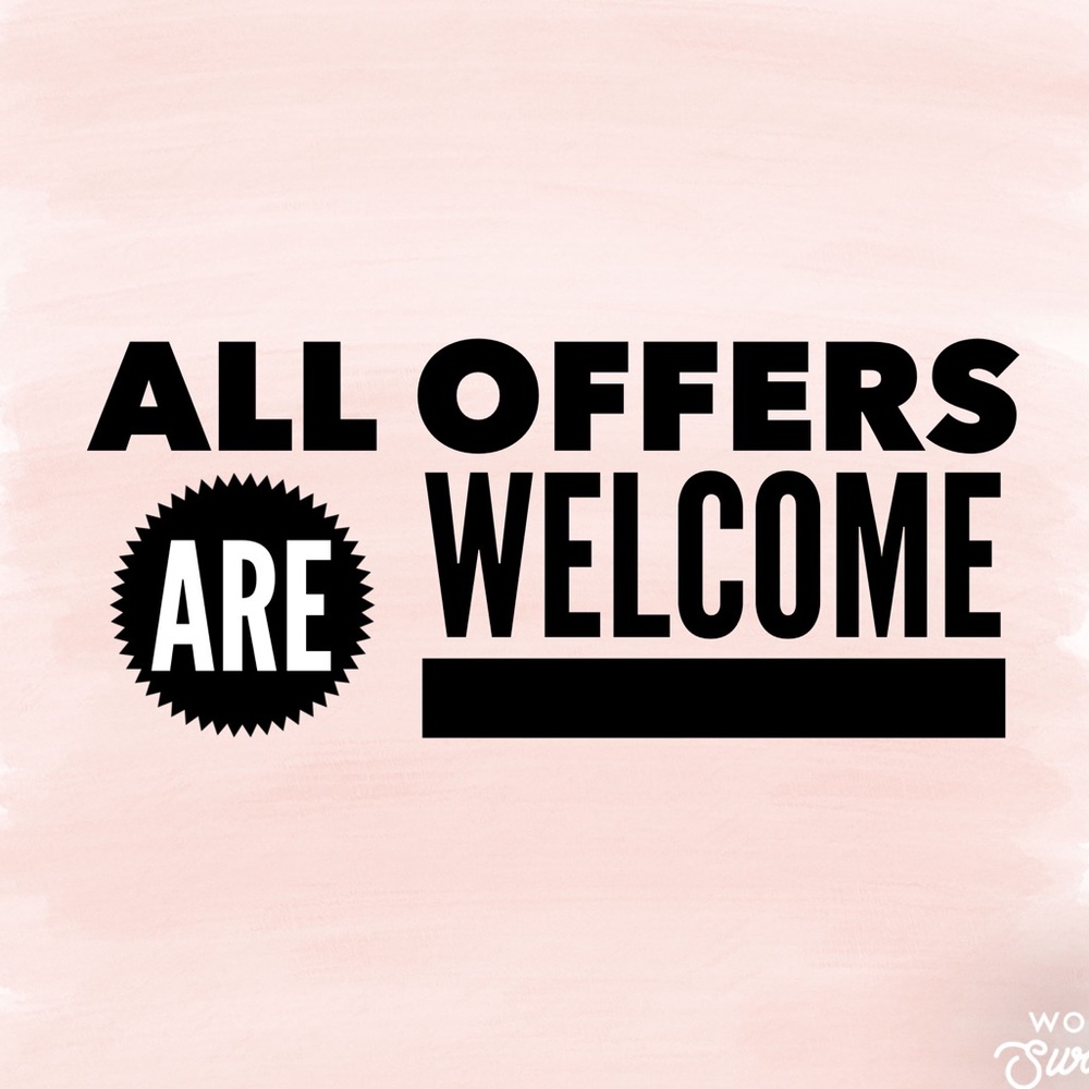 I would consider all of your offers